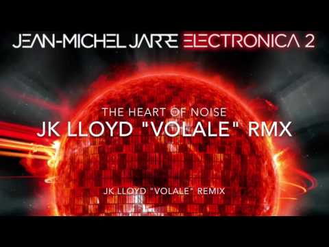 Jean Michel Jarre - The heart of noise ( Jk Lloyd #volale Rmx)