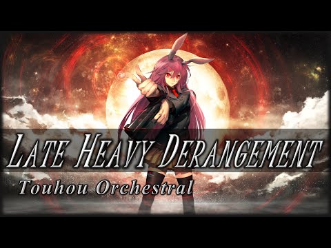 Touhou [suite ad astra]: Late Heavy Derangement (Lunatic Eyes - Invisible Full Moon Arrangement)