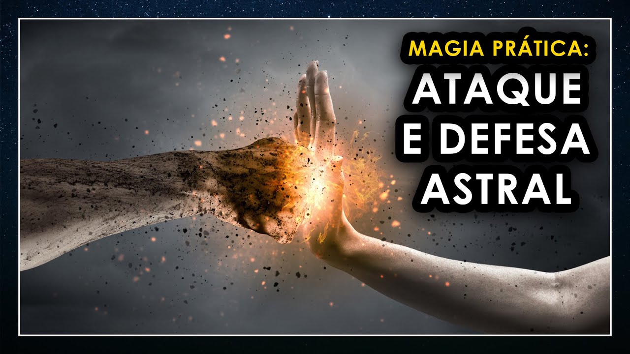 Técnicas de Ataque e Defesa Astral