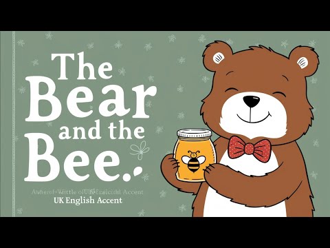 The Bear and the Bee | story for kid | uk english accent @TheCozyStoryCorner