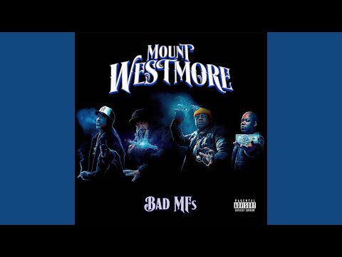 Mount Westmore - Bad MF's