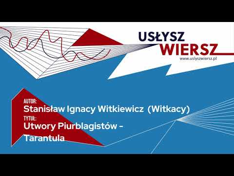 Stanisław Ignacy Witkiewicz (Witkacy) - Utwory Piurblagistów - Tarantula