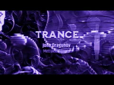 John Dragunov (Metrakillahbeats) - トランス T R A N C E