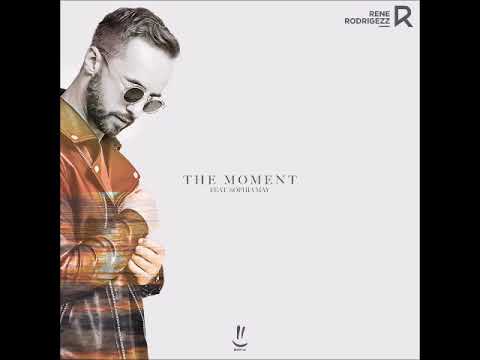 01. Rene Rodrigezz (Feat. Sophia May) - The Moment (Original Mix)