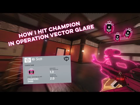 How I Hit CHAMPION In Operation Vector Glare Ranked Highlights - Rainbow Six Siege