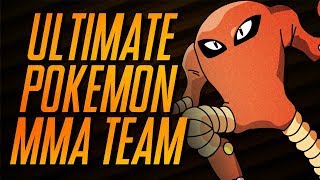 The ULTIMATE MMA Pokémon Team