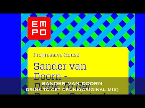 Sander  Van Doorn - Drink 2 get drunk