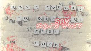 Ryan Hirt - Say