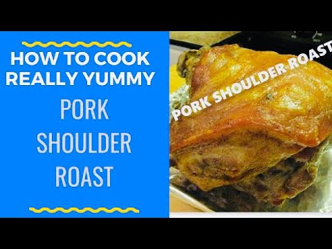 HOW TO COOK PORK SHOULDER ROAST