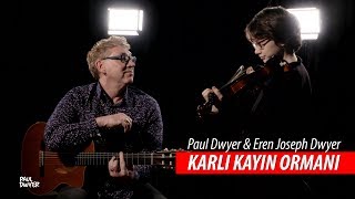 KARLI KAYIN ORMANI - Paul Dwyer & Eren Joseph Dwyer Yorumuyla (Cover)