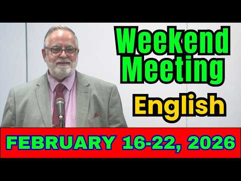 Weekend Meeting 2026 | Watchtower Study (FEBRUARY 16-22) | English | Weekend Meeting