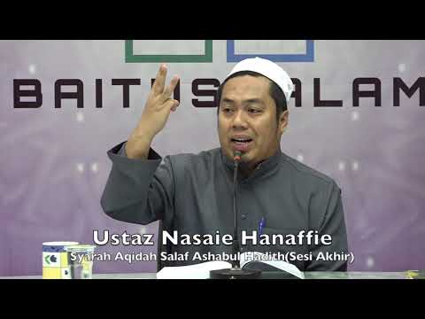 20190707 Ustaz Nasaie Hanaffie : Syarah Aqidah Salaf Ashabul Hadith(Sesi Akhir)