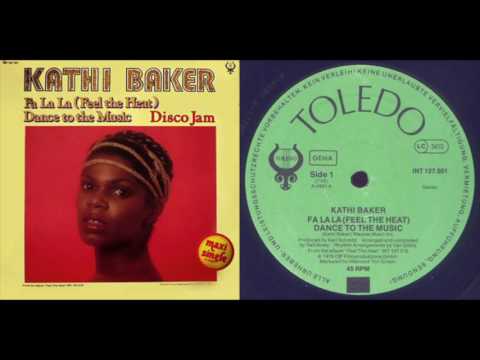 Kathi Baker - Fa La La (Feel The Heat)