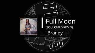 Brandy┃Full Moon (Soulchild Remix) (2002)