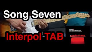 Song Seven - Interpol [Demo Version] Solo Cover