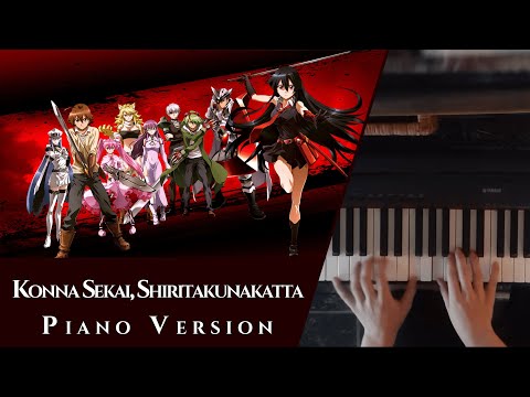 Akame Ga Kill ED - Konna Sekai, Shiritakunakatta Piano Solo [Sheets]