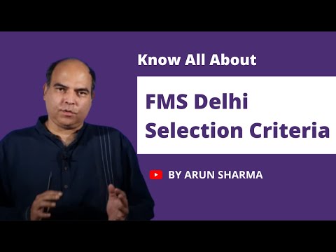 FMS Selection Criteria 2022-24 batch | Arun Sharma  | CAT 2021