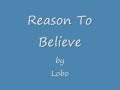 Lobo - Reason To Believe