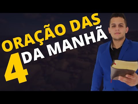 Oração Das 4 HORAS Da Madrugada - para abençoar sua vida
