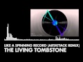 The Living Tombstone - Like a Spinning Record ...
