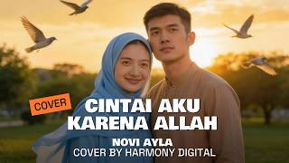 Download lagu CINTAI AKU KARENA ALLAH - NOVI AYLA - SLOW ROCK COVER BY HARMONY DIGITAL mp3