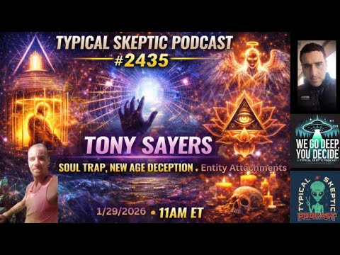 Debunking the New Age Matrix, Soul Trap, Entity Attachments - Tony Sayers Returns - TSP # 2435