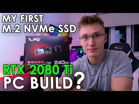 RTX 2080 Ti PC Build - My First M.2 NVMe SSD!