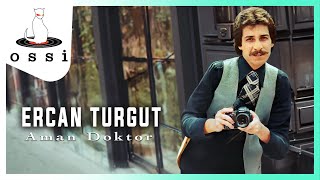 Ercan Turgut / Aman Doktor