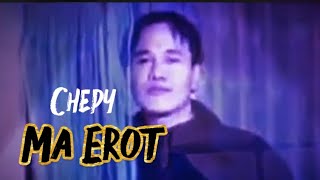 Download lagu MA EROT / CHEPY ! VIDEO LIRIK mp3