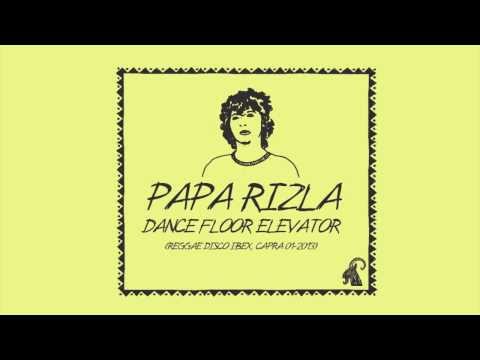 Papa Rizla - Dance Floor Elevator [Capra Records]