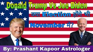 Donald Trump Vs Joe Biden | Will Elections be held in November