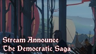 StreamAnnounce: The Democratic Saga