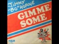 Jimmy Bo Horne   Gimme Some