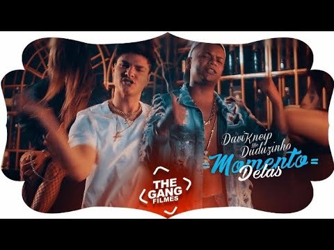 Davi Kneip e MC Duduzinho - Momentos Delas ( Oficial Música e Vídeo)