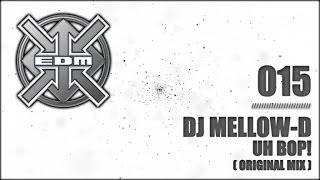 DJ Mellow-D - Uh Bop!