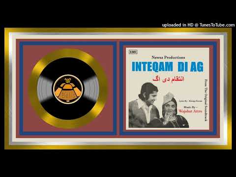 Husan Te Wafa Kadi ik - Mehdi Hassan - Wajahat Attre - Intqam Di Aag 1975- Vinyl - 320k-Ost