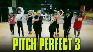 Pitch Perfect 3 Rehearsals - Cheap Thrills / I Don&#39;t Like It, I Love It