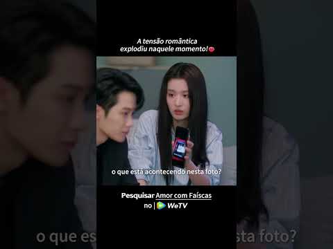 A tensão romântica explodiu naquele momento!❤️‍🔥#AmorcomFaíscas