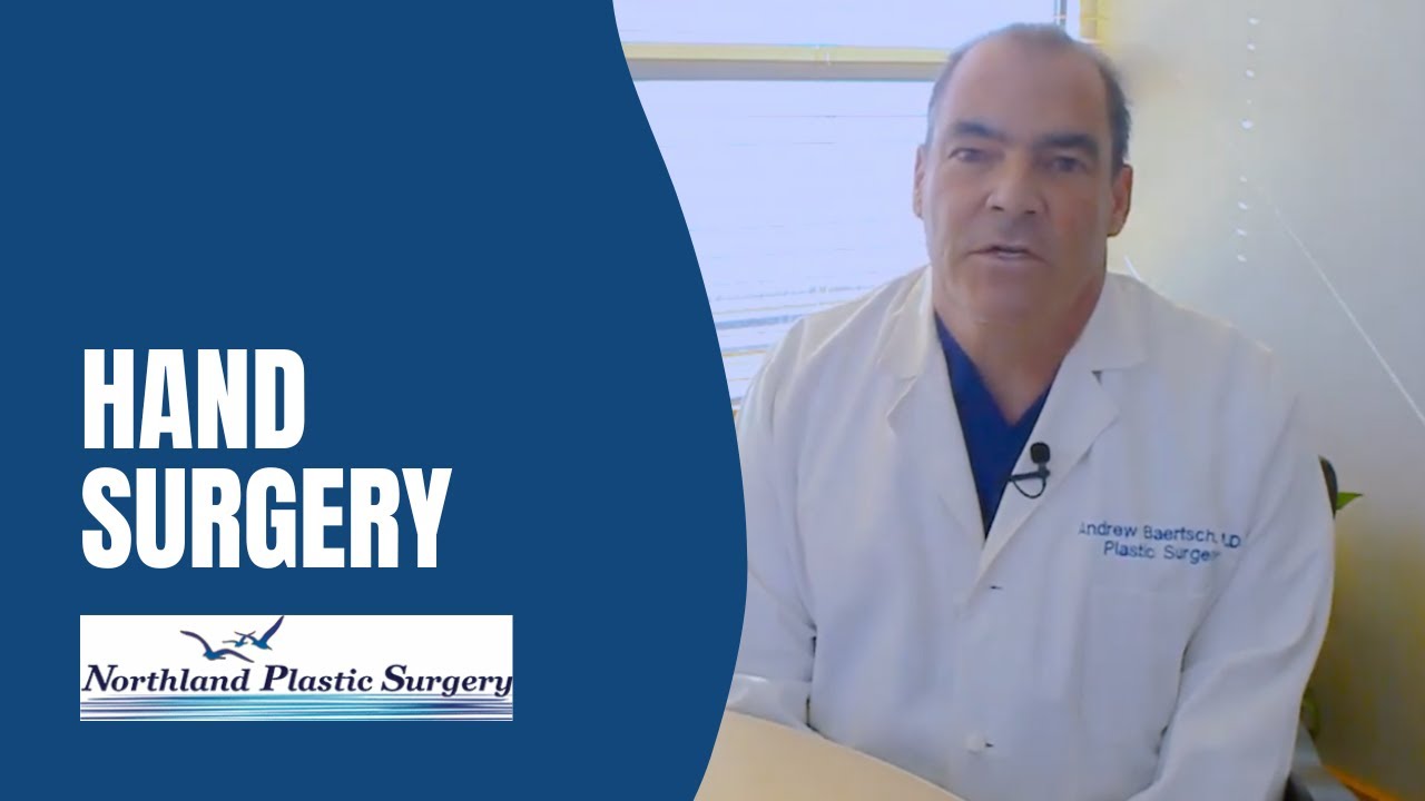 Hand Surgery | Dr. Baertsch | Northland Plastic Surgery
