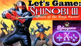 Let's Game: Shinobi III - Return of the Ninja Master (Sega Genesis)
