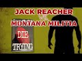 Lee Child's Jack Reacher - Die Trying! Jack vs. Montana Militia!