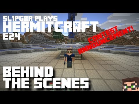 HermitCraft MineCraft LP E24 - Behind the Scenes and CONTEST ANNOUNCEMENT!  ( Let's Play )