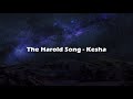 Kesha The Harold Song Lyrics Video