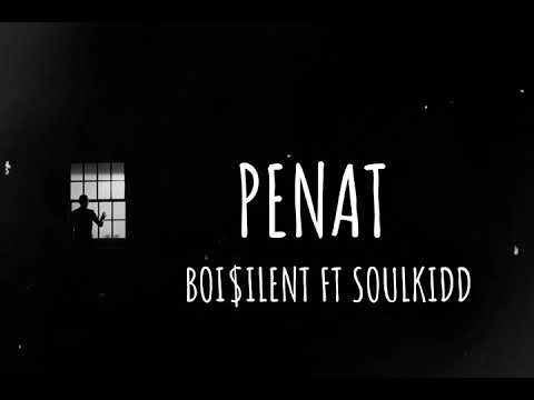BOI$ILENT & SEE - PENAT ( OFFICIAL LYRIC VIDEO ) ( Prod Vino Ramaldo )