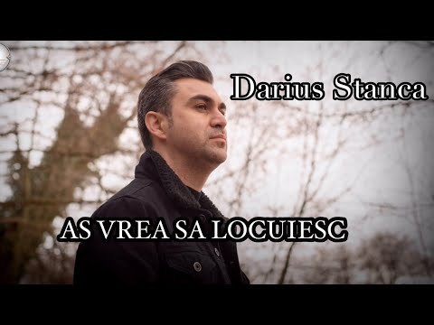 Darius Stanca | AS VREA SA LOCUIESC (Official video)2023