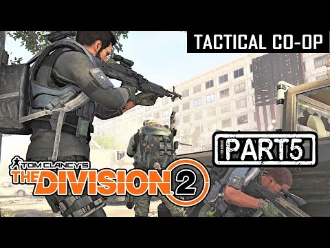 THE DIVISION 2 | CO-OP Part 5 (Tactical Walkthrough)