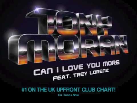 Can I Love You More - Tony Moran feat. Trey Lorenz goes to #1