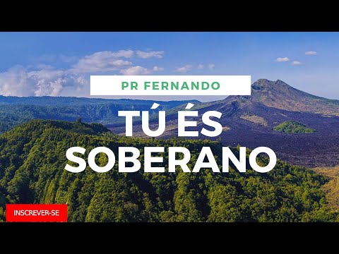 TU ÉS SOBERANO - PR FERNANDO RODRIGUES
