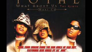 Total - What About Us (Lil Jon Remix)