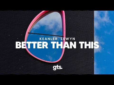 Keanler, Lewyn - Better Than This